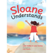 Sloane Understands