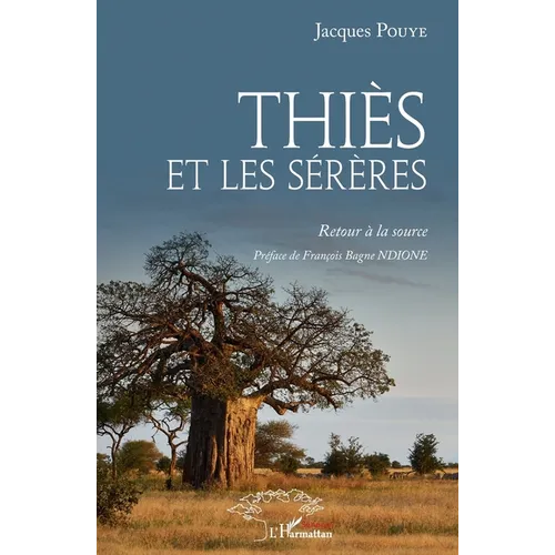 Thiès et les Sérères: Retour à la source