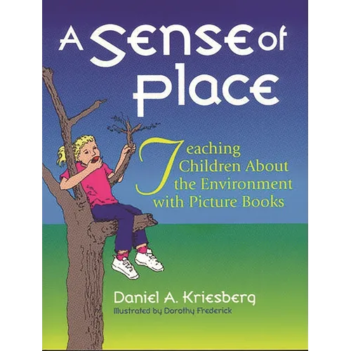Sense of Place: Teaching Children about the Environment with Picture Books
