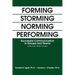 Forming Storming Norming Performing: Successful Communication in Groups and Teams (Third Edition)