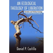 Ecological Theology of Liberation: Salvation and Political Ecology