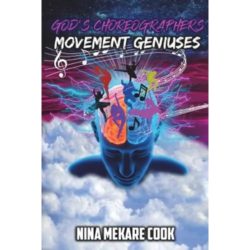 God's Choreographers: Movement Geniuses
