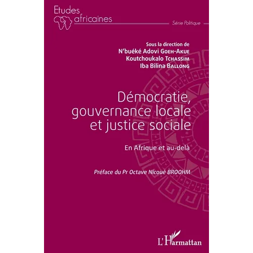 Démocratie, gouvernance locale et justice sociale: En Afrique et au-delà