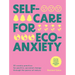 Self-Care for Eco-Anxiety: 52 Weekly Practices for Positive, Personal Change Through the Power of Nature