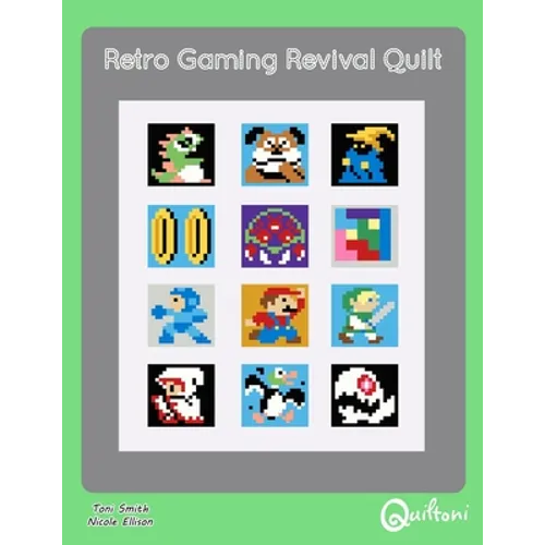 Retro Gaming Revival Quilt: A 12 Block Video Game Themed Quilt Pattern