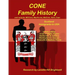 The CONE FAMILY HISTORY and its Variants such as MacCone, Kohn, Koen Coen, etc.