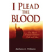 I Plead the Blood!: The Blood Covenant Between God and Man