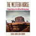 The Western Horse: A Popular History of the Wild and Working Animal