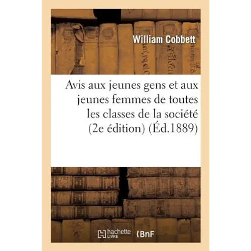 Avis aux jeunes gens et aux jeunes femmes de toutes les classes de la société (2e édition)