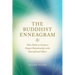 The Buddhist Enneagram: Nine Paths to Create a Deeper Relationship with Yourself and Others