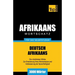 Wortschatz Deutsch-Afrikaans für das Selbststudium - 3000 Wörter