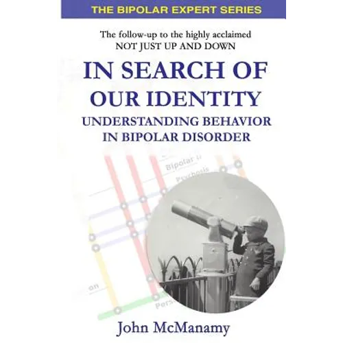 In Search of Our Identity: Understanding Behavior In Bipolar Disorder