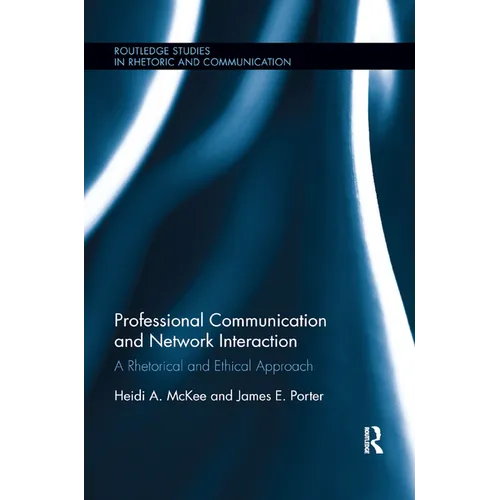 Professional Communication and Network Interaction: A Rhetorical and Ethical Approach