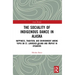 The Sociality of Indigenous Dance in Alaska: Happiness, Tradition, and Environment Among Yupik on St. Lawrence Island and Iñupiat in Utqiaġvik
