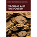 Teaching and Time Poverty: Understanding Workload and Work Intensification in Schools