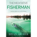 The Meditative Fisherman: Lifetime Reflections on Fly Fishing