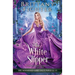 The White Slipper: A Clean Fantasy Fairy Tale Retelling of The White Slipper