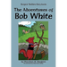 The Adventures of Bob White