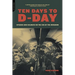 Ten Days to D-Day: Citizens and Soldiers on the Eve of the Invasion