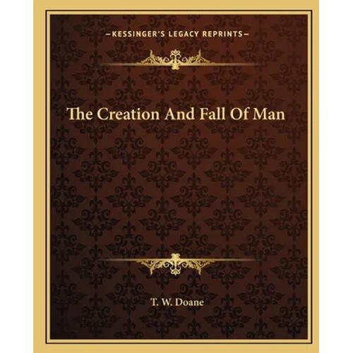 The Creation And Fall Of Man