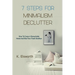 7 Steps For Minimalism Declutter: How To Create A Remarkable Home And Kiss Your Trash Goodbye