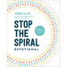 Stop the Spiral Devotional: 100 Days of Breaking Free from Negative Thoughts