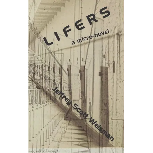 Lifers: A micro-novel