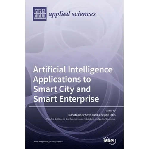 Artificial Intelligence Applications to Smart City and Smart Enterprise