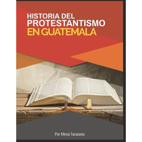Historia del Protestantismo en Guatemala