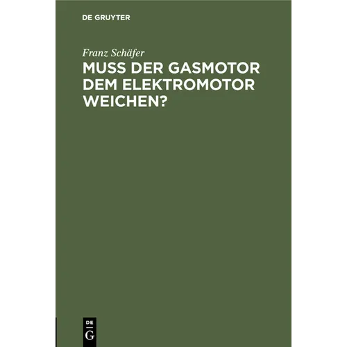 Muß Der Gasmotor Dem Elektromotor Weichen?