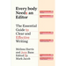 Everybody Needs an Editor: The Essential Guide to Clear and Effective Writing