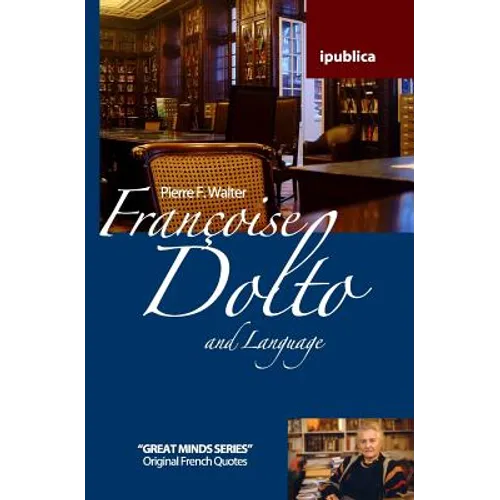 Françoise Dolto and Language: Book Reviews, Quotes and Comments