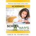 School Whys: A Parental Guide to School Success (What Every Parent Needs to Know about Academics)