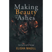 Making Beauty With The Ashes: How God Saved My Marriage