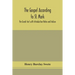 The Gospel According To St. Mark: The Greek Text With Introduction Notes And Indices