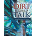 If Dirt Could Talk: A Collection of Verses