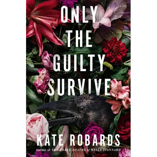 Only the Guilty Survive: A Thriller