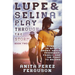 Lupe & Selina Play Through the Storm: A Powerful YA Sports Drama about Friendship, Family, and the Fight to Belong