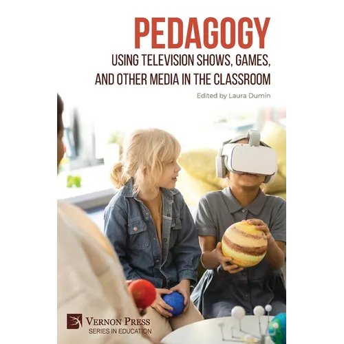 Pedagogy: Using Television Shows, Games, and Other Media in the Classroom