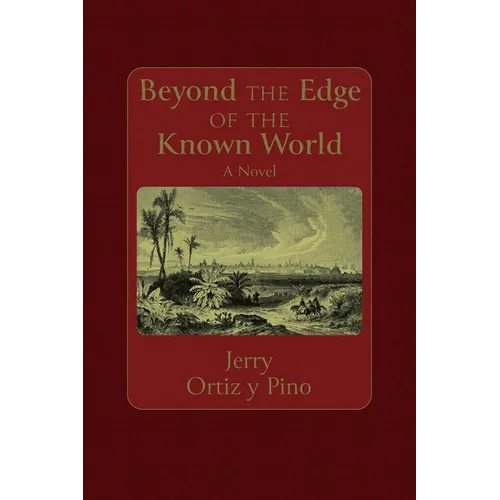 Beyond the Edge of the Known World