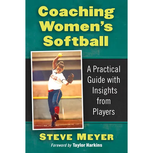 Coaching Women's Softball: A Practical Guide with Insights from Players