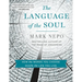 The Language of the Soul: How the Words You Choose Shape the Life You Live