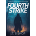 Fourth Strike: A Novel of Suspense