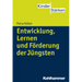 Entwicklung, Lernen Und Forderung Der Jungsten
