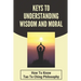 Keys To Understanding Wisdom And Moral: How To Know Tao Te Ching Philosophy: Virtue Is Wisdom Socrates