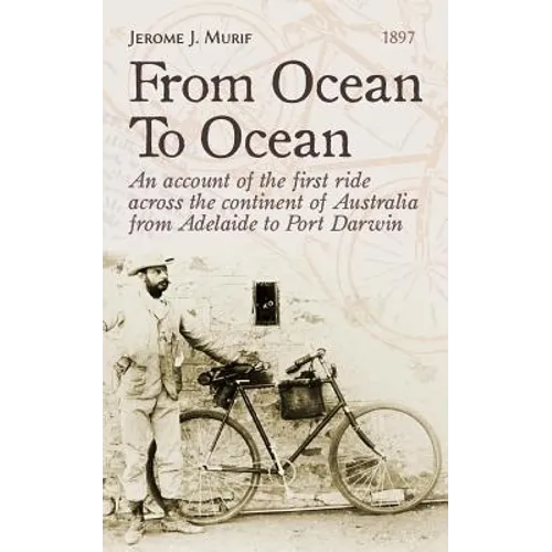 From Ocean To Ocean: Across Australia on a bicycle