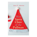 Miss Santa Claus of the Pullman: Christmas Classic