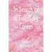 In Search of a Fulfilling Career