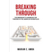Breaking Through: The Immigrant's Handbook for Thriving in the American Workplace