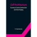 Golf Architecture: Economy in Course Construction and Green-Keeping